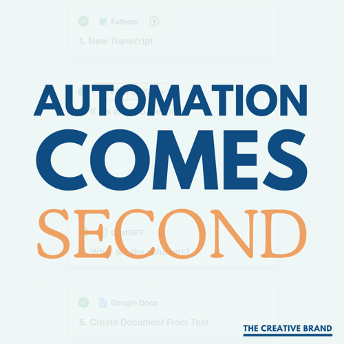 Automation Come Second | The Creative Brand